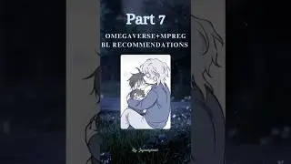 Part 7 Omegaverse + Mpreg BL recommendations #omegaverse #blmanhwa #mpreg