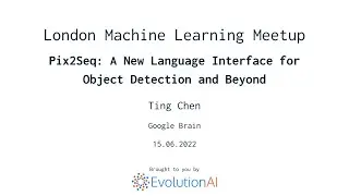 Ting Chen | Pix2Seq: A New Language Interface for Object Detection and Beyond