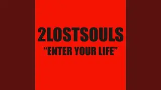 Enter Your Life