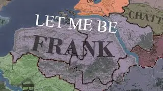 Let Me Be Frank [CKII]