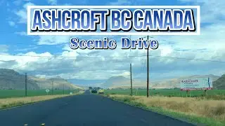 Ashcroft BC Canada Scenic Drive
