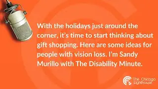 Disability Minute: Holiday Gift Ideas for People with Vision Loss