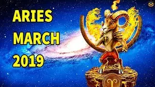 Aries March 2019, Unexpected things are waiting for you - Know Everything