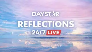 Daystar Reflections Livestream &ndash; Peaceful Instrumental Christian Music