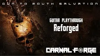 Carnal Forge - Reforged - Guitar Playthrough