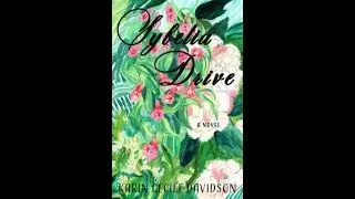The Inner Workings of Sybelia Drive with Karin Cecile Davidson and Laurie Foos