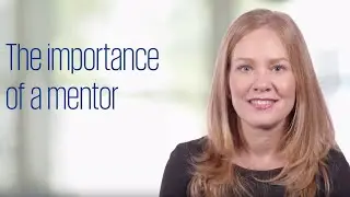 The importance of a mentor