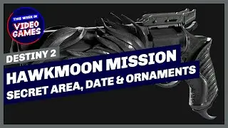 Destiny 2 &ndash; HAWKMOON SECRET MISSION! Location plus updated release date predictions and ornaments