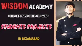 STUDENTS PROJECT IN WISDOM ACADEMY || MD SHOEB UDDIN