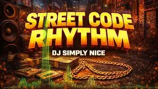 STREET CODE RHYTHM - DJ Simply Nice