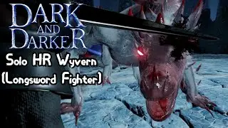 Solo HR Frost Wvvern with Longsword! | Dark and Darker Solo Fighter
