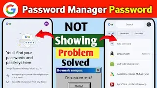 Google Password Manager Not Showing Password | ✅ you'll find your password and passkeys here 