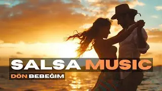 Salsa Music - D&ouml;n Bebeğim