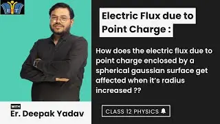 How Does the Electric flux due to point charge enclosed by a spherical Gaussian....|Class 12 Physic|