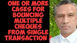 278😊One or More Cheque Bounce Cases for bouncing multiple cheques? Section 219 & 220 of Criminal PC