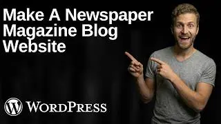 How To Make A Newspaper Magazine Blog Website WordPress AdSense (2026 Easy Guide)