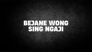 Bejane Wong Sing Ngaji | Ustad Abul Aswad Al Bayaty