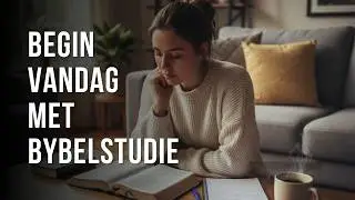 Weet Jy Nie Hoe Om Bybelstudie Te Doen Nie? Probeer Hierdie 7 Stappe