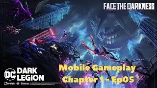 DC's Dark Legion - Mobile Gameplay (Chapter 01 - Ep05)