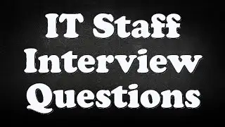 IT Staff Interview Questions