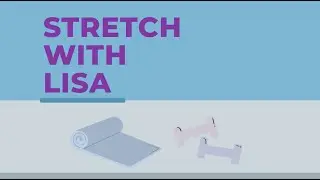Stretch with Lisa!