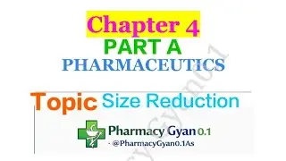 Pharmaceutics Chapter 4 PART 1 /Unit operations: Size reduction /D.Pharma 1st year/ Pharmacy Gyan0.1