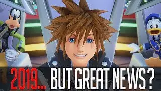 Kingdom Hearts 3 Delayed.. But Don't Worry!