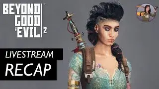 Beyond Good and Evil 2 | Livestream #3 Recap
