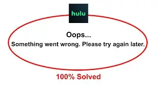 How To Fix Hulu Oops Somethings Went Wrong Please Try Again Later Error