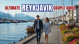 🇮🇸 Reykjavik Iceland Couple Getaway | Ultimate Romantic Travel Guide 2025