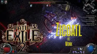 POE2 Zicoatl vs Monk