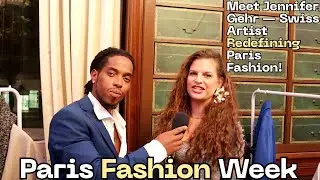 Swiss Designer Jennifer Gehr on Creativity & Paris Fashion Week | PFW Interview