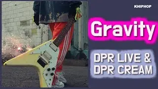 DPR LIVE & DPR CREAM - Gravity [Lyrics/가사버전]