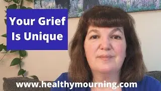 Your Grief is Unique