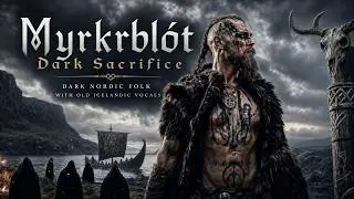 MYRKRBL&Oacute;T (Dark Sacrifice) | Dark Nordic Ritual Folk | Female Old Icelandic Vocals