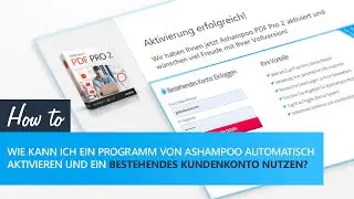So k&ouml;nnen Sie ein Ashampoo-Programm automatisch aktivieren und ein bestehendes Kundenkonto benutzen.