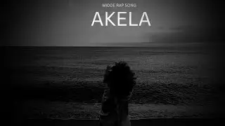 MIDDLE RAP SONG - AKELA | HINDI RAP SONG