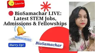 🔴 BioSamachar LIVE: Latest STEM Jobs, Admissions & Fellowships#trending #viralvideo #viral #live