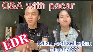 Q&A WITH PACAR!!! kalau ardi selingkuh gimana???