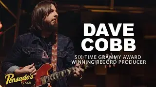 6x Grammy Award Winning Producer, Dave Cobb — Pensado’s Place #499
