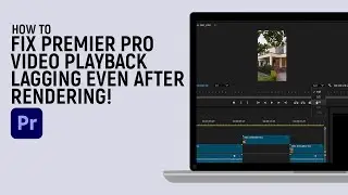 How to Fix Premiere Pro Video Playback Lagging Even After Rendering [easy]