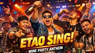 🍾 Etao Sing - Tension Sowai | Wine Party Anthem | Party Song 2026 | EDM x Rock Vibes