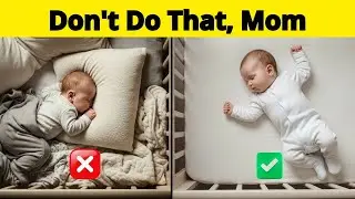 7 Baby Mistakes New Parents Don't Realize Are Dangerous