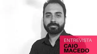 Entrevista com Caio Macedo - 10/04/2020