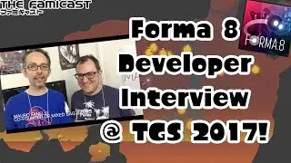 Interview w/ Forma 8 Developer | Famicast @ TGS 2017