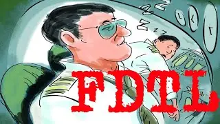 FDTL - FLIGHT TIME & DUTY LIMITATIONS