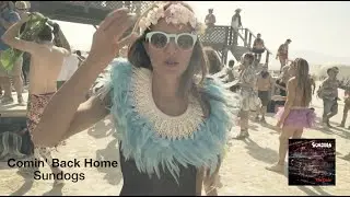 Sundogs - Comin' Back Home - (Official Music Video)