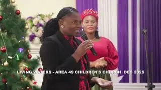 LIVING WATERS CHURCH AREA 49 - CHILDREN'S CHURCH 2025