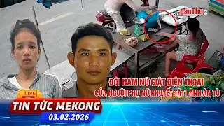 [🔴 Live] Đôi nam nữ giật điện thoại của người phụ nữ khuyết tật lãnh án tù | Tin tức Mekong