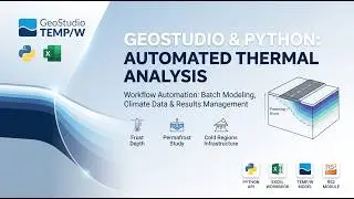 Automating Batch Thermal Analyses in GeoStudio TEMP/W with Python and Excel